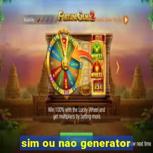 sim ou nao generator