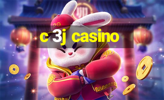 c 3j casino