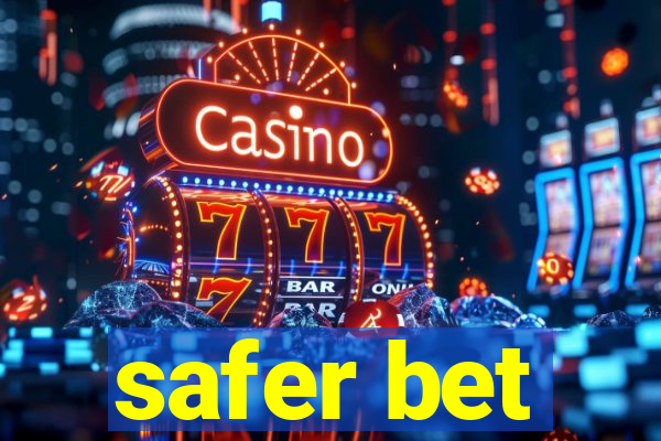 safer bet