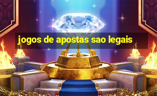 jogos de apostas sao legais