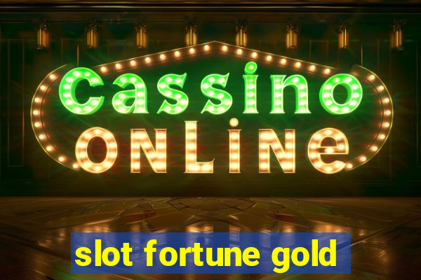 slot fortune gold