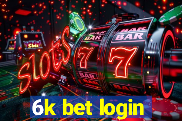 6k bet login