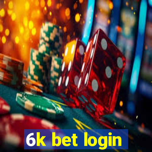 6k bet login