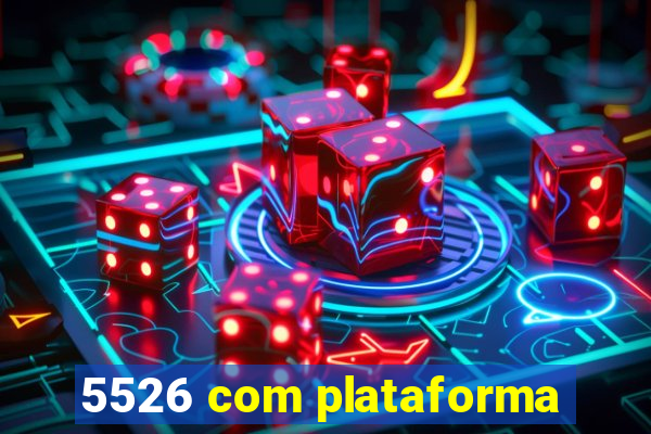 5526 com plataforma