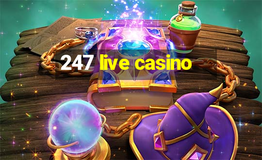 247 live casino