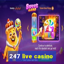 247 live casino