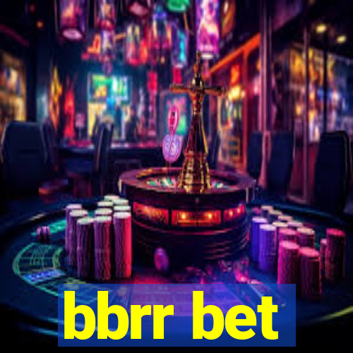 bbrr bet