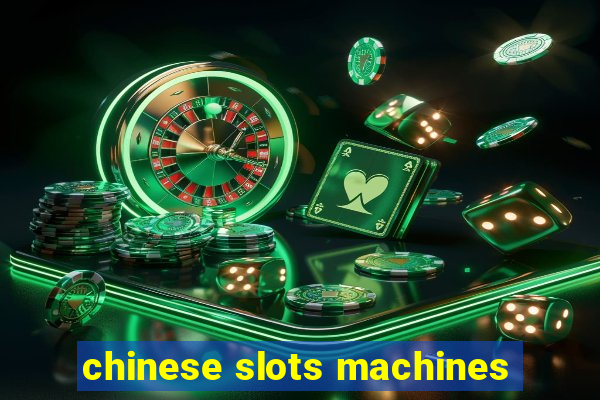 chinese slots machines