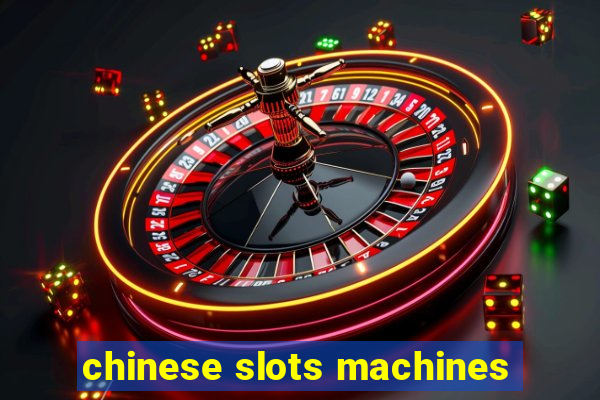 chinese slots machines