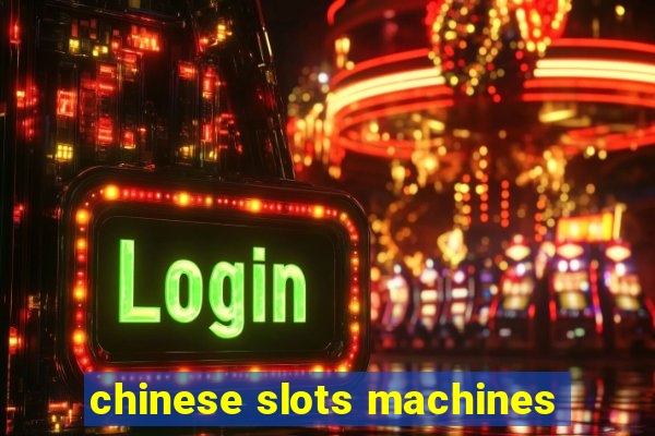 chinese slots machines