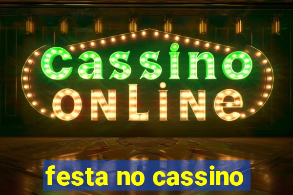 festa no cassino