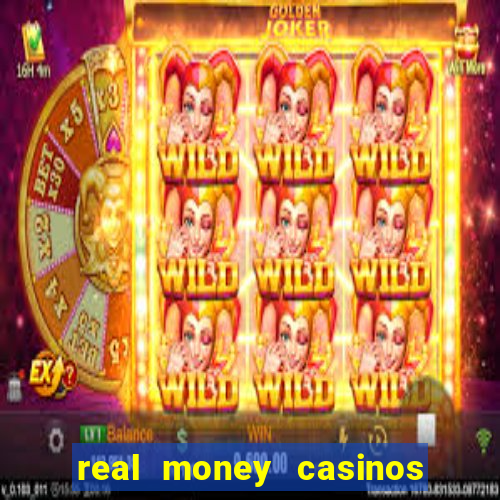 real money casinos online usa