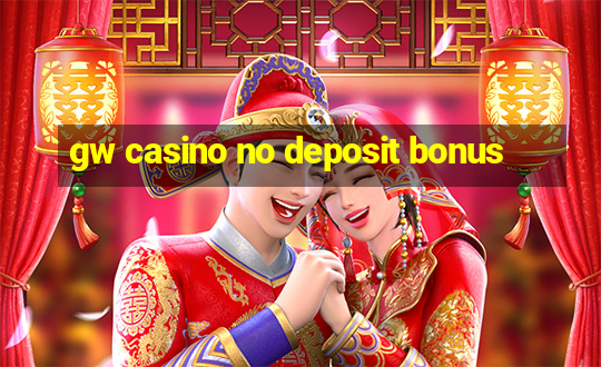 gw casino no deposit bonus