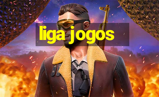 liga jogos