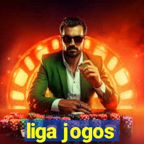 liga jogos