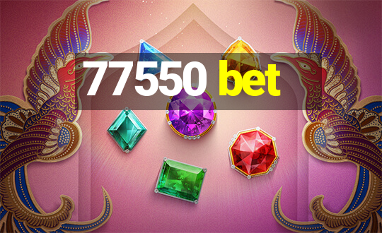 77550 bet