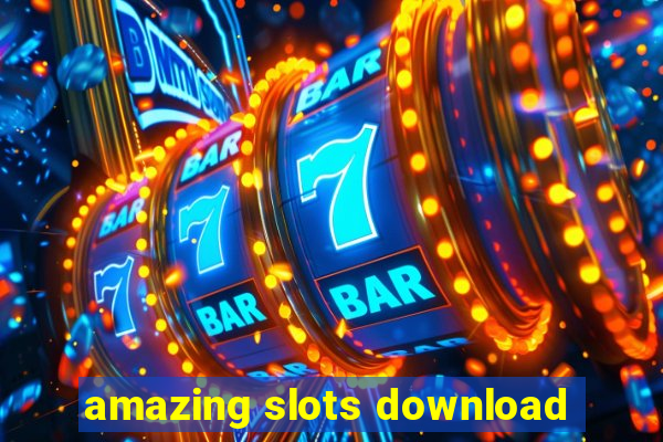 amazing slots download