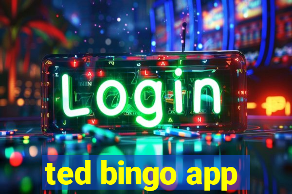 ted bingo app