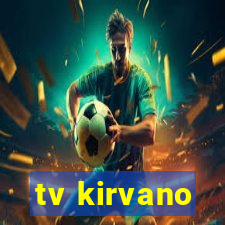 tv kirvano