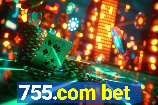 755.com bet