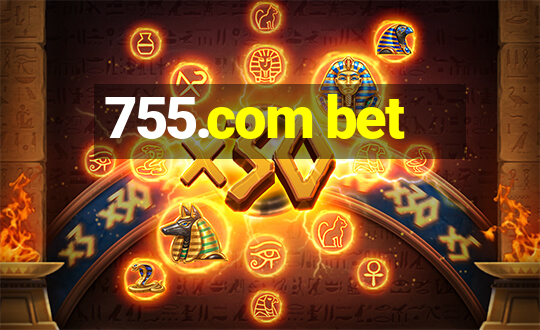 755.com bet