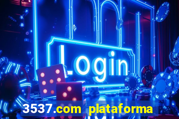 3537.com plataforma de jogos