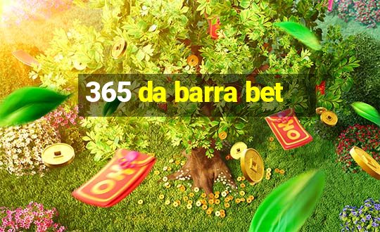 365 da barra bet