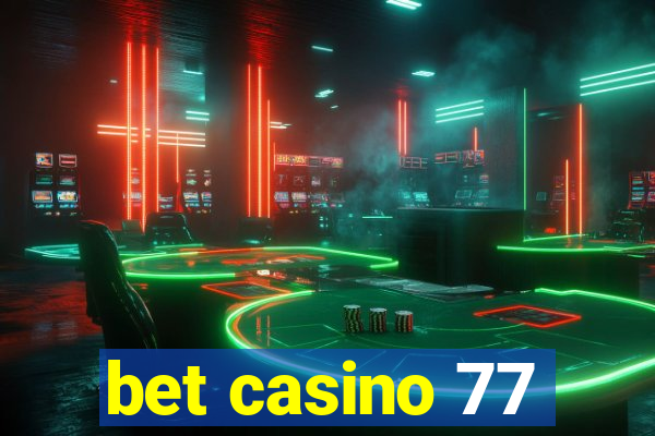 bet casino 77