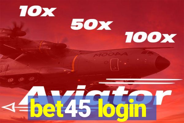 bet45 login