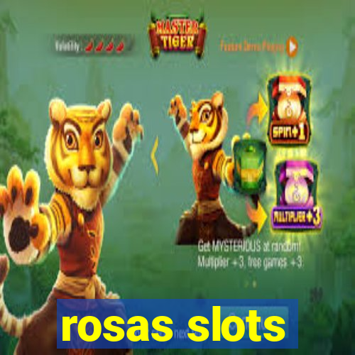 rosas slots