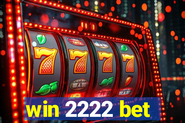 win 2222 bet