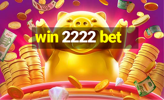 win 2222 bet