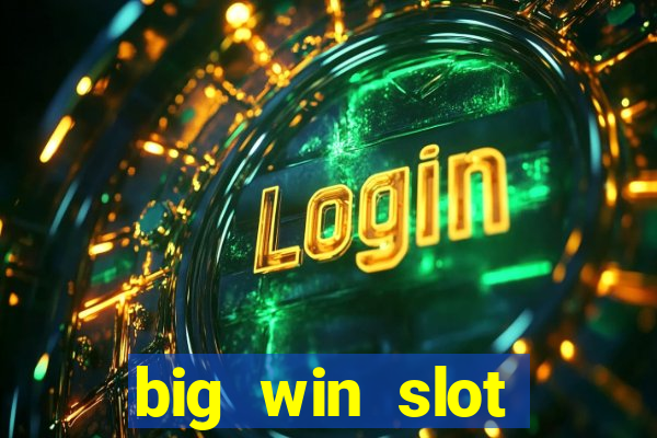 big win slot casino online