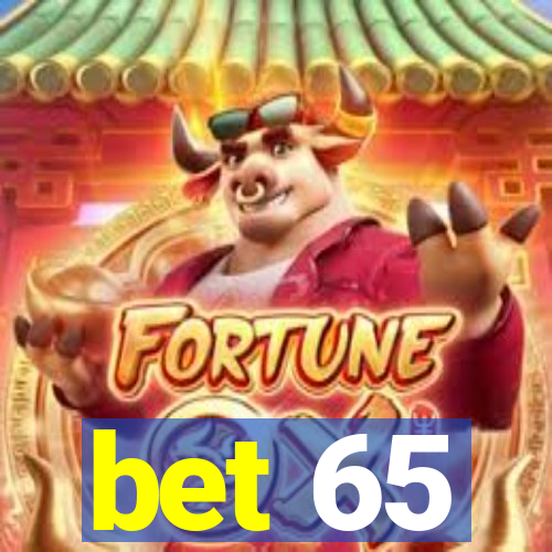 bet 65