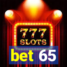 bet 65