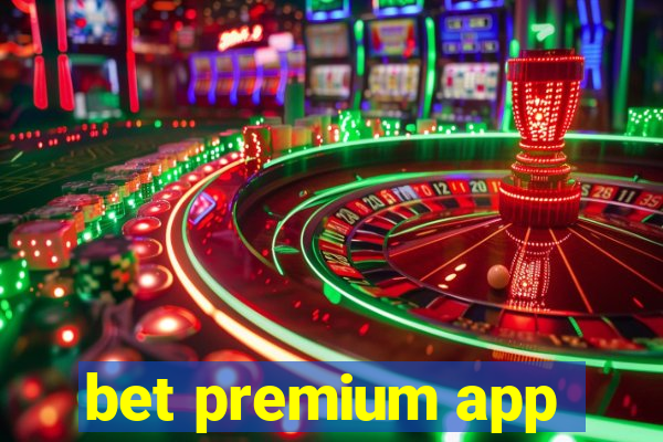 bet premium app