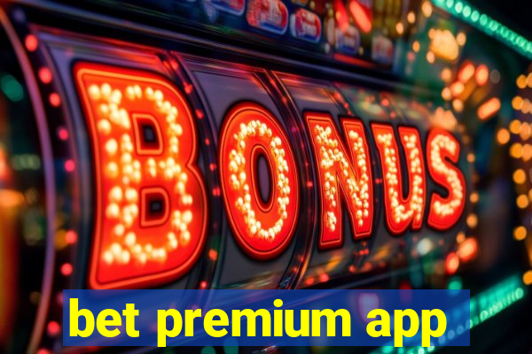 bet premium app