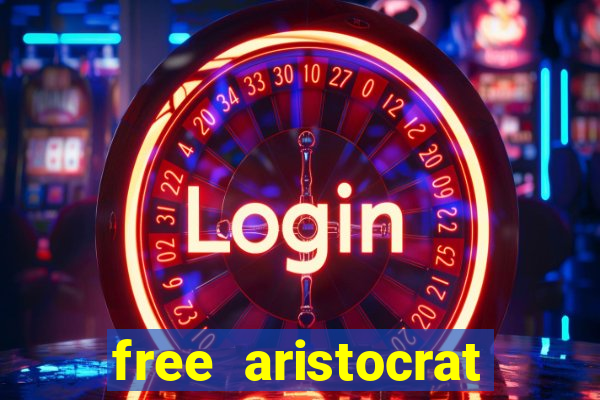 free aristocrat slot games