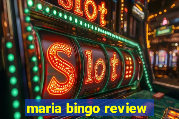 maria bingo review