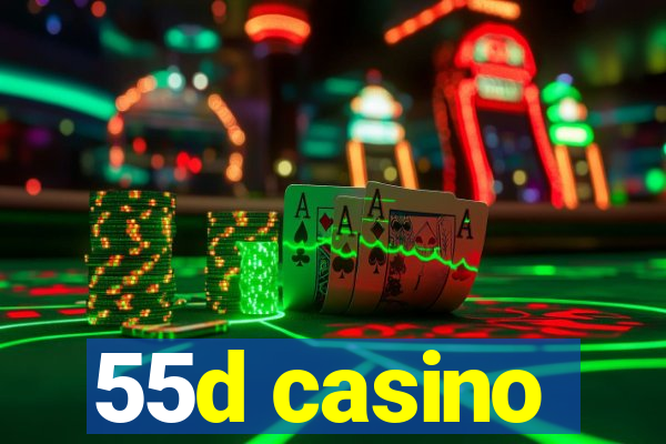 55d casino