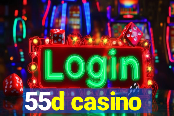 55d casino