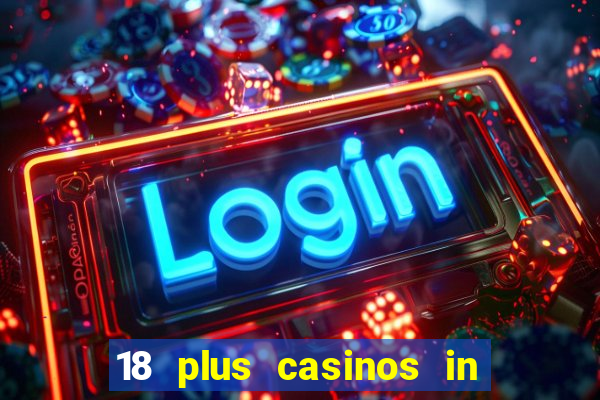 18 plus casinos in new england