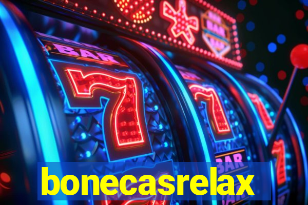 bonecasrelax