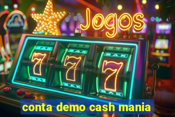 conta demo cash mania