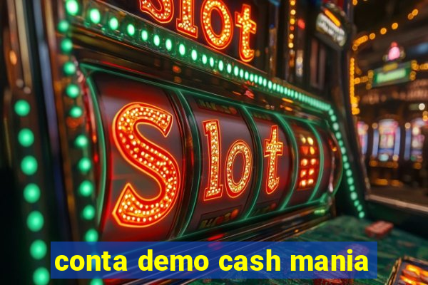 conta demo cash mania