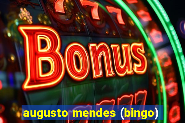 augusto mendes (bingo)