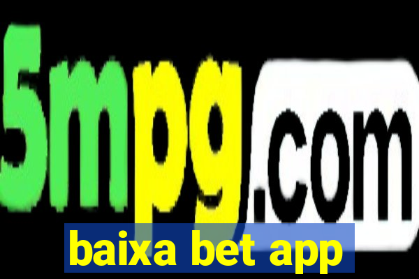 baixa bet app