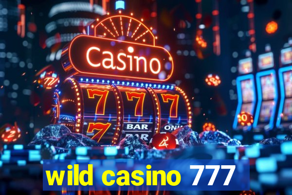 wild casino 777