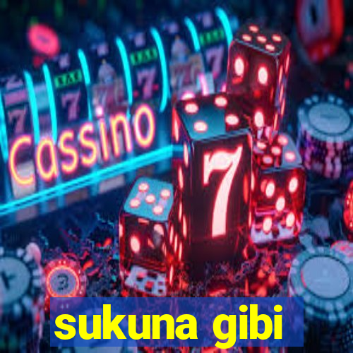 sukuna gibi