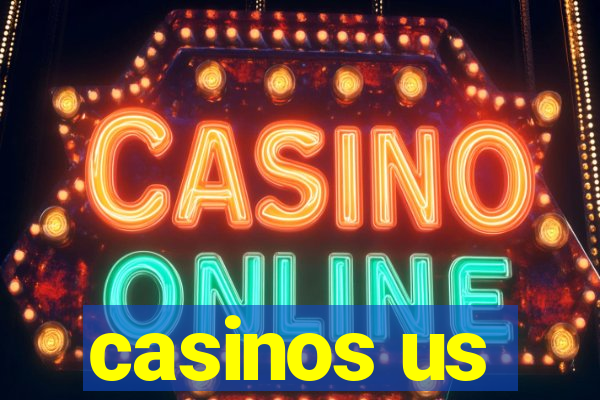 casinos us